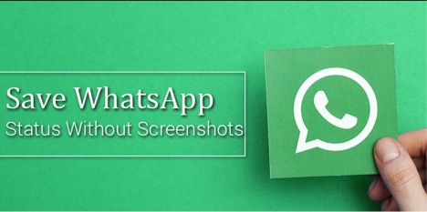 How to save Whatsapp Status without capturing screenshots