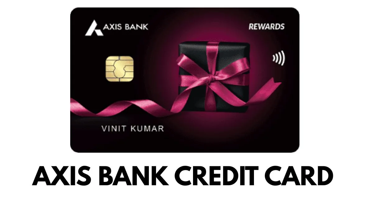Axis Bank Credit Card 2025 